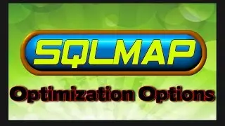 SQLMAP Tutorial - Optimization Options
