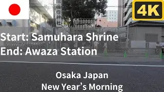 【4K】Start: Samuhara Shrine End: Awaza Station | Osaka Japan (Walking Tour New Year&rsquo;s Morning)
