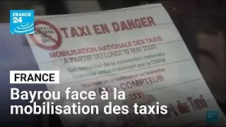 France : tentative d'apaisement de Bayrou suite &agrave; la mobilisation des taxis &bull; FRANCE 24