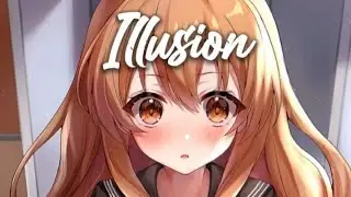 Nightcore - Illusion (lyrics)