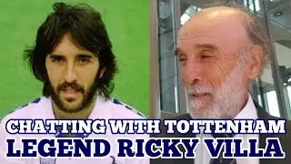 INTERVIEW WITH SPURS LEGEND RICKY VILLA: 
