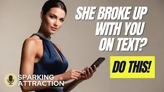 BEST RESPONSE for Breakup Text (The ONLY way to get her BACK)