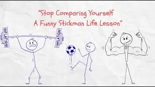 &ldquo;Stop Comparing Yourself | A Funny Stickman Life Lesson&rdquo;