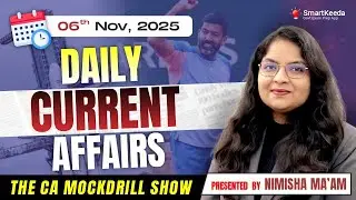 Daily Current Affairs | 6 November 2025 | Live Current Affairs Today | CA MockDrill | Smartkeeda