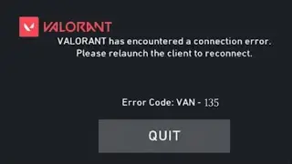 How to Fix Valorant Game has Encountered a Connection Error - Error Code - 135