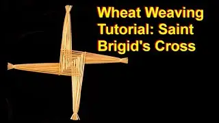 Wheat Weaving Tutorial St: Brigid's Cross