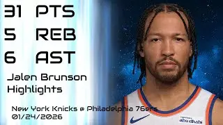 NBA - Jalen Brunson Highlights - New York Knicks vs Philadelphia 76ers - 01/24/2026