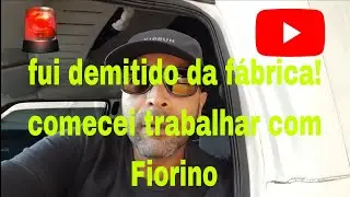 FUI DEMITIDO DA FABRICA!🚨COMECEI TRABALHAR COM FIORINO AUTOMOMO...DÁ DINHEIRO🤑 ISSO#LALAMOVE.?