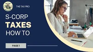 Filing a S Corporation Tax Return - Page 1 - 90 Days to Taxes Day 25 (2026)