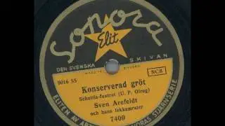 Sven Arefeldt - Konserverad gröt
