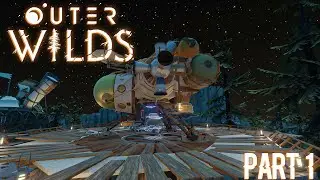 Let's Explore Space | Outer Wilds | Part 1 | Streamed