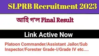 Link Active- SLPRB Final Result  আহি গ'ল various post of Assam Police/Forest/Prison Department