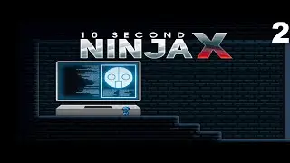 10 Second Ninja X - #2 | Ein Ninja auf Entdeckungstour.