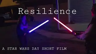 Resilience| A May The 4th Short Film            -A Cazh Productions Film