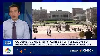 Columbia University agrees to pay $200M to restore funding cut by Trump administration