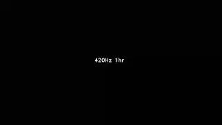 420 Hz 1hr sine sound wave