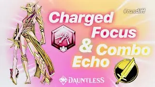 Dauntless | Sword Master - Top Focus & New Combo &ldquo;Interrupting Echo&rdquo; #playdauntless  #rusdiff