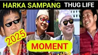 Harka Sampang Thug Life Moments  2025 |