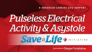 7c. Pulseless Electrical Activity and Asystole, Advanced Cardiac Life Support (ACLS) (2020) OLD