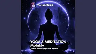 YOGA & MEDITATION Mobility & Fascia Release -yoga lento, mobilit&agrave;.