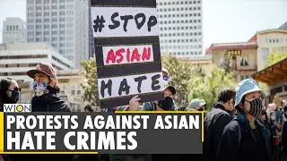 United States: Protestors march in support of Asian American Community | Latest English News | WION