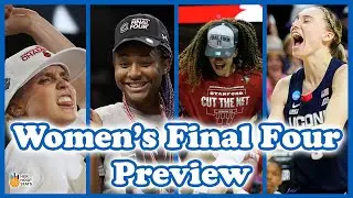 Women's Final Four Preview | UConn vs Stanford | South Carolina vs Louisville | Courtside Podcast