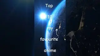 🔥✨Top 10 Most Legendary & My Favourite Anime of All Time 💥🌟🎌 | Ultimate Anime Vibes 😍🔥#shorts #anime
