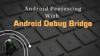 Android Debug Bridge | ADB Commands Android  #adb #pentesting