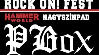 P. Box: 2016.09.04. Rock On Fest! - Barba Negra Track, Budapest HUN (teljes koncert/full show)