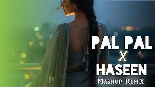 Pal Pal x Haseen | Global Bass Mix | Female Basa boosted |  Club Mix Remix
