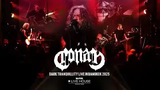 Conan - Dark Tranquillity Live in Bangkok 2025 @Mr.FOX Live House