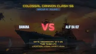 Group A Round 1 |  BANANA vs ALIF BA ICF | match 1, 2 | ccs6