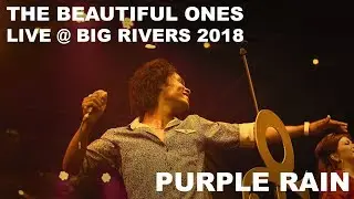 The Beautiful Ones - Live at Big Rivers Festival 2018 - Purple Rain