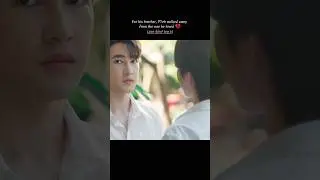 He chose his brother over love 💔 😣 #thaibl #blseries #bl