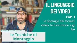 1 Tecniche di Montaggio Video: IL LINGUAGGIO