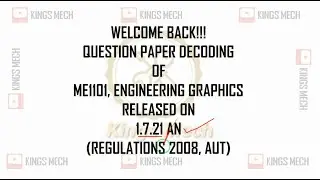ME1101 ENGINEERING GRAPHICS DECODING SESSION