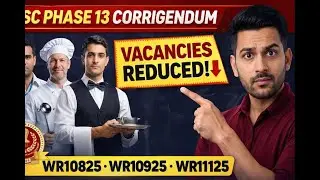 SSC Phase 13 2025 Corrigendum Out 🔥 Vacancies Reduced | WR10825, WR10925, WR11125 | SSC Update