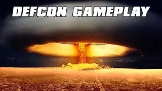 Defcon Gameplay - World War Three Simulator