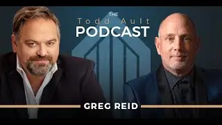 The Todd Ault Podcast - Interview with 'Secret Knock' Founder Greg Reid #riskon360