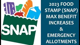 MAX 2023 Food Stamp (SNAP) BENEFITS UP 12% PLUS State PANDEMIC Emergency Allotments