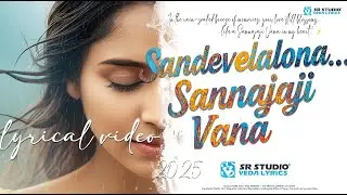 Sandevelalona... Sannajaji Vana 🌧️ |Telugu Song 2025 | Rahman & Harini | SR Dolby Studio |VedaLyrics