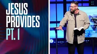 Jesus Provides, Part 1 - Pastor Tim Perkins