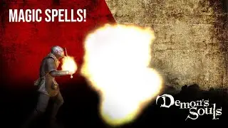 Exploring Magic Spells in Demon's Souls (ORIGINAL)