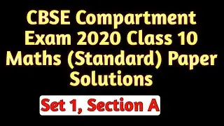 CBSE Compartment Exam 2020 Class 10 Maths (STANDARD) Paper Solutions Set 1 Section A | Code 30/c/1
