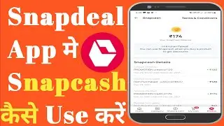Snapcash How To Use | How To Use Snapcash In Snapdeal | Snapdeal App Se Snapcash Kaise Use Kare 2022