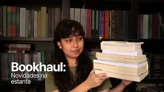 Bookhaul: livros novos na estante