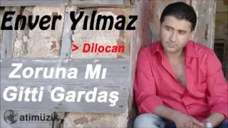 Enver Yılmaz - Dilocan [Official Audio]