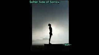 Softer Side of Sorrow