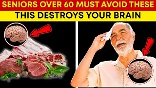 SENIORS: Top 10 Worst FOODS That DESTROY Your BRAIN After 60 &mdash; Are They In Your Diet
