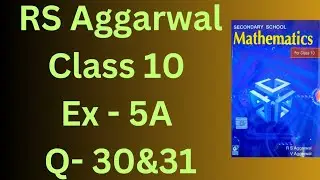 R S  Aggarwal Class 10 Maths | Chapter 5 Exercise 5A | Question 30&31 | Arithmetic Progression